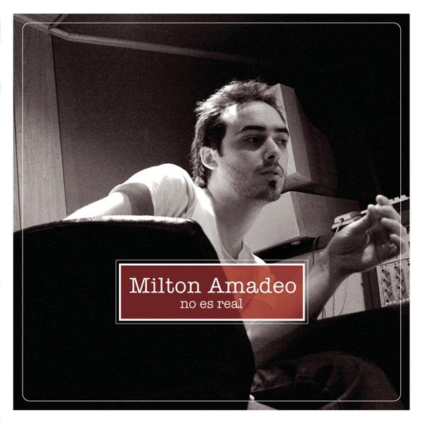 Альбом No Es Real исполнителя Milton Amadeo