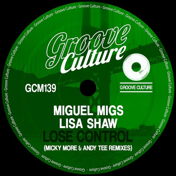 Miguel Migs, Lisa Shaw, Micky More & Andy Tee - Lose Control (Micky More & Andy Tee Radio Edit)