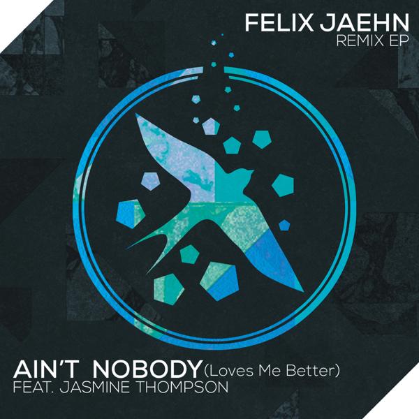 Felix Jaehn, Jasmine Thompson - Ain't Nobody (Loves Me Better) (Gunes Ergun Remix)