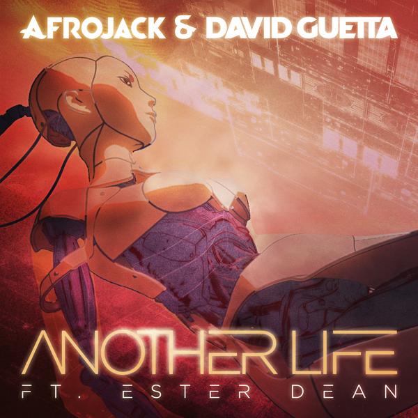 Afrojack, David Guetta, Ester Dean - Another Life