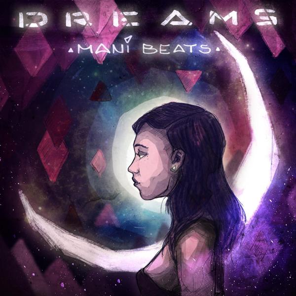 Альбом Dreams исполнителя Mani Beats