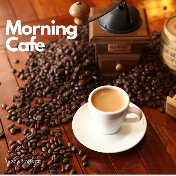 Альбом Morning Cafe исполнителя Jazz & Lounge