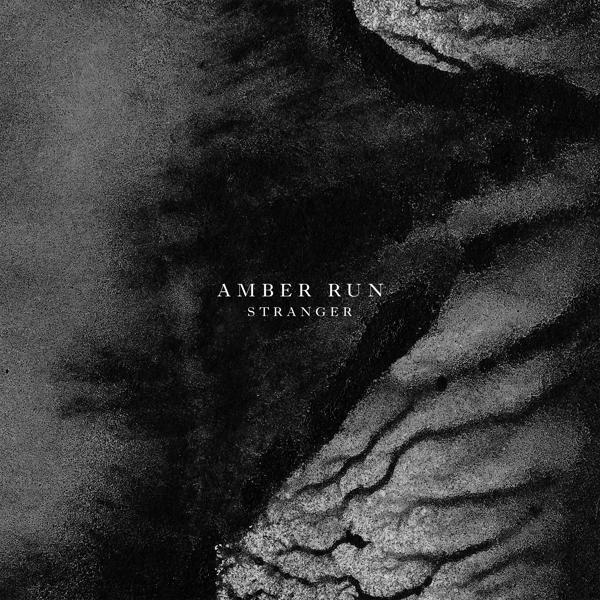 Amber Run - Stranger