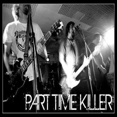 Part Time Killer