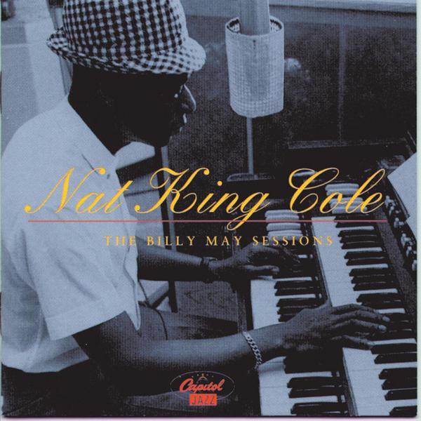 Альбом The Billy May Sessions исполнителя Nat King Cole