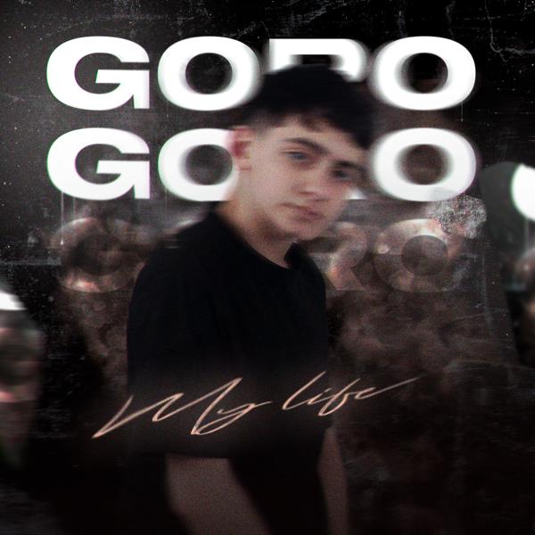 Goro - My Life