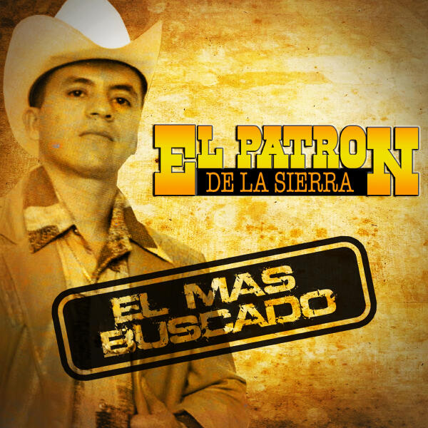El Patron de la Sierra все песни в mp3