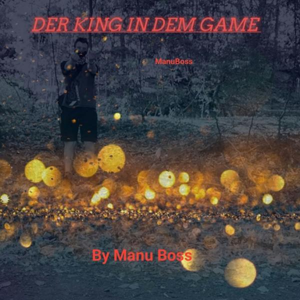 Альбом Der King in dem Game исполнителя Manu Boss