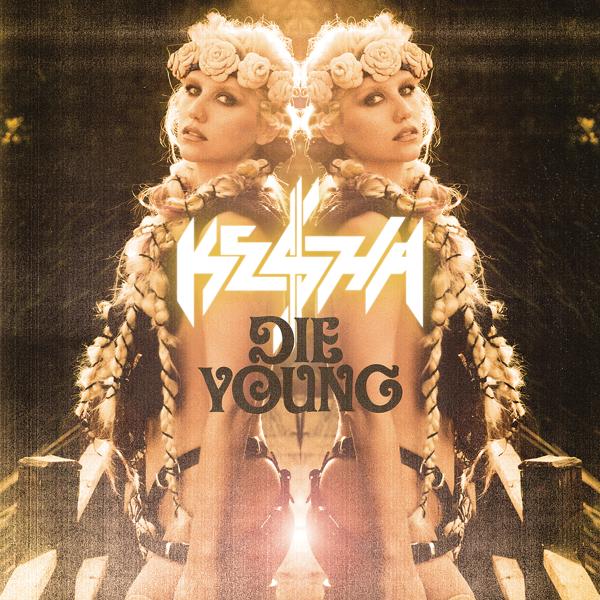 Ke$ha - Die Young