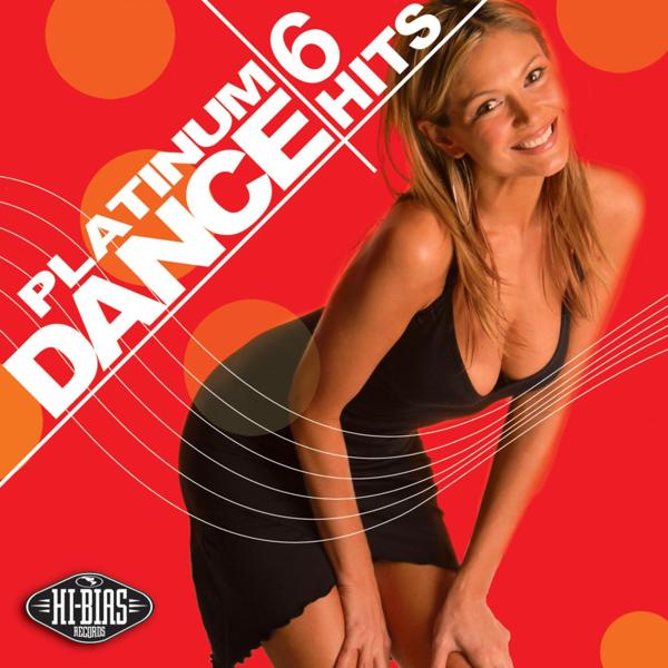 Альбом Hi-Bias: Platinum Dance Hits 6 исполнителя Various Artists