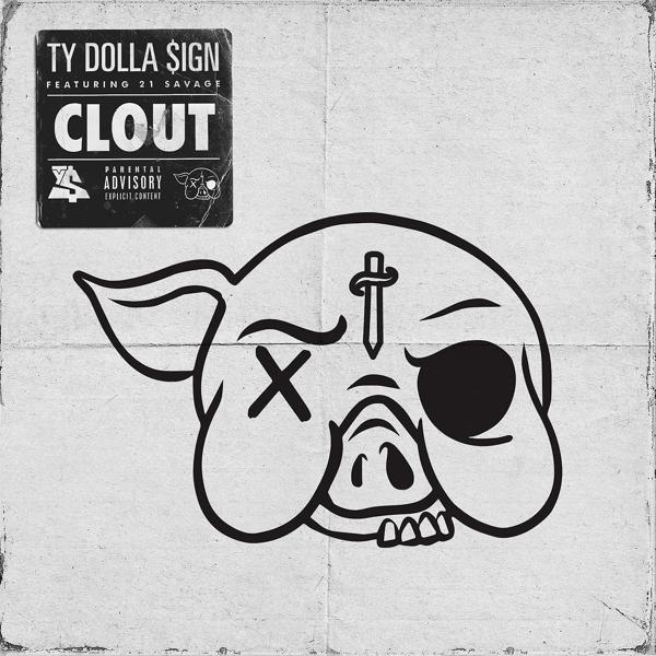 Альбом Clout (feat. 21 Savage) исполнителя Ty Dolla $ign, 21 Savage