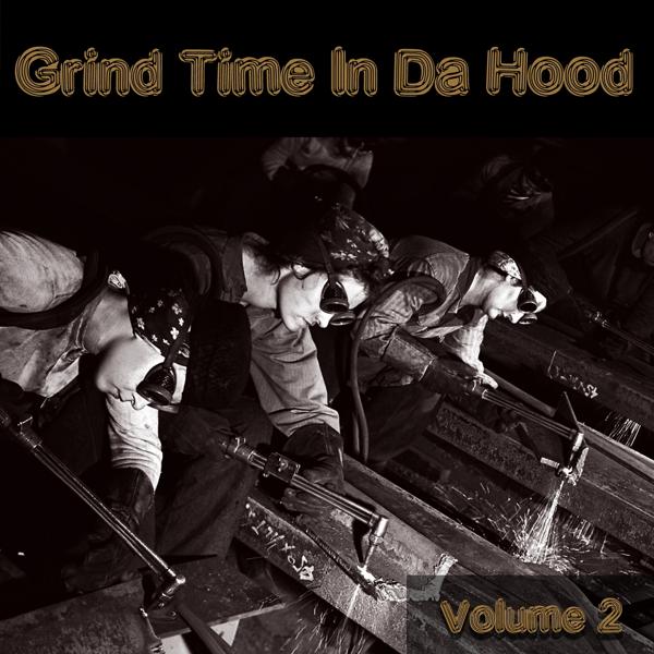 Альбом Grind Time in Da Hood, Vol. 2 исполнителя Various Artists