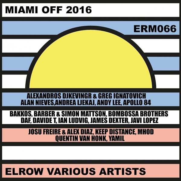 Альбом Miami Off 2016 Elrow Various Artists исполнителя Various Artists