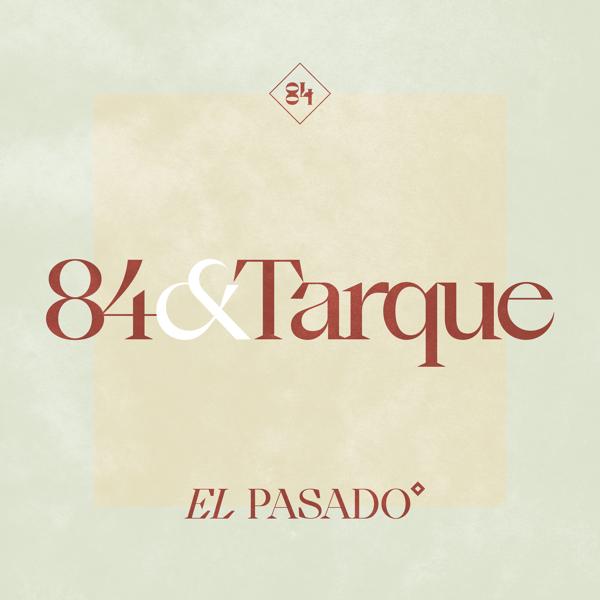 84, Tarque - El Pasado (2021 Version)