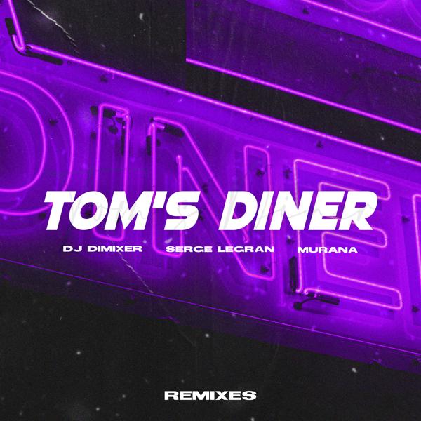 DJ DimixeR, Serge Legran, MURANA - Tom's Diner (Harddope Remix)