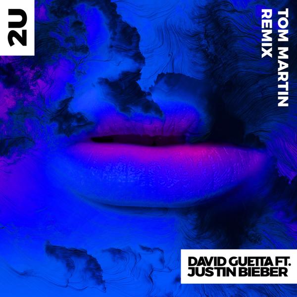 David Guetta, Justin Bieber - 2U (feat. Justin Bieber) [Tom Martin Remix]