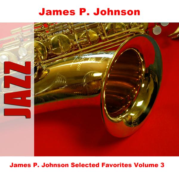 James P. Johnson - You've Got To Be Modernistic - Original