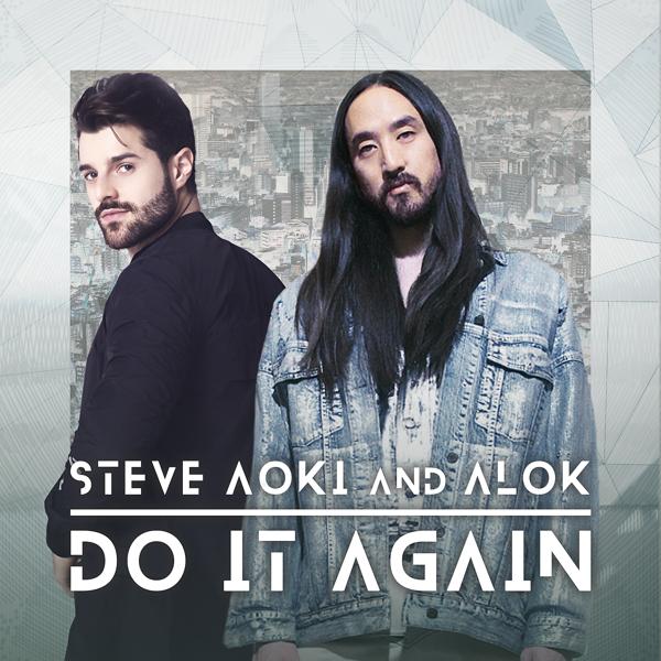 Steve Aoki, Alok - Do It Again