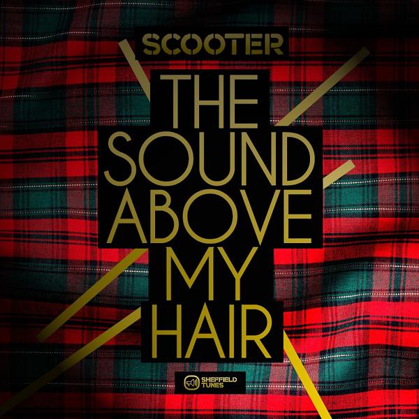 Scooter - The Sound Above My Hair (Radio Edit)