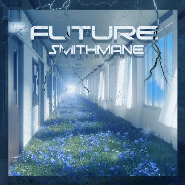 SMITHMANE - Future