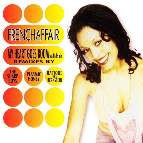 French Affair - My Heart Goes Boom (Plasmic Honey's Radio Edit)