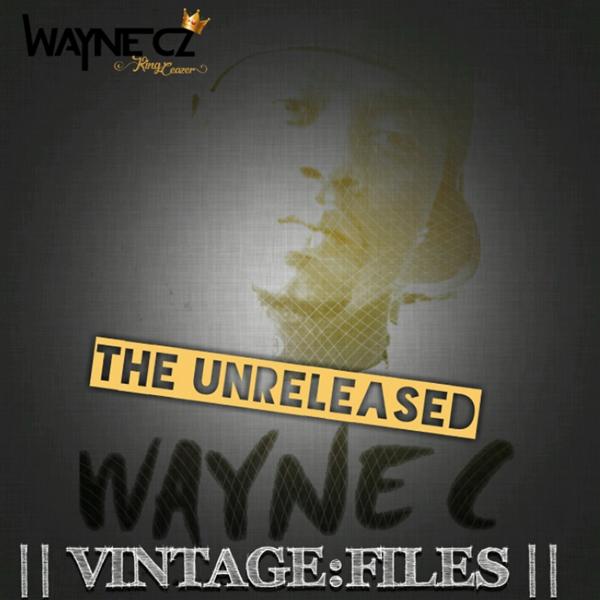 The Unreleased Wayne C Vintage: Files