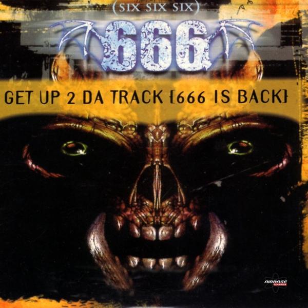 Альбом Get Up 2 Da Track (666 Is Back) исполнителя 666