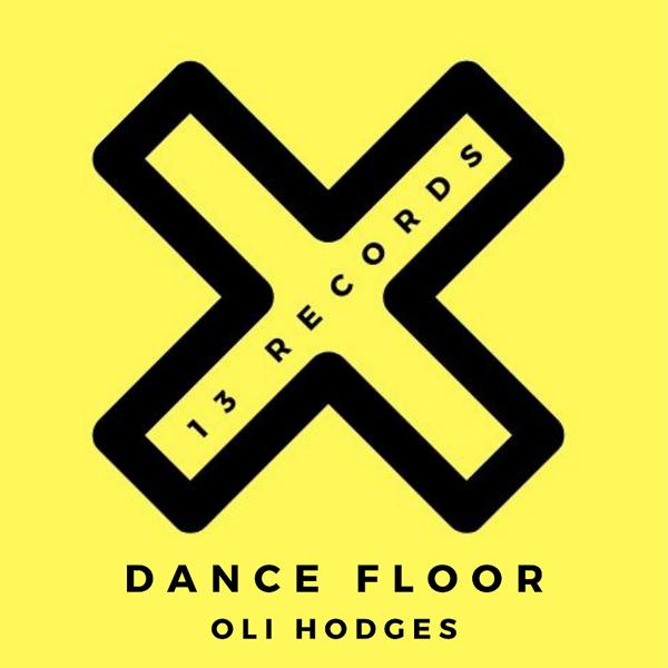 Oli Hodges - Dance Floor (Original Mix)