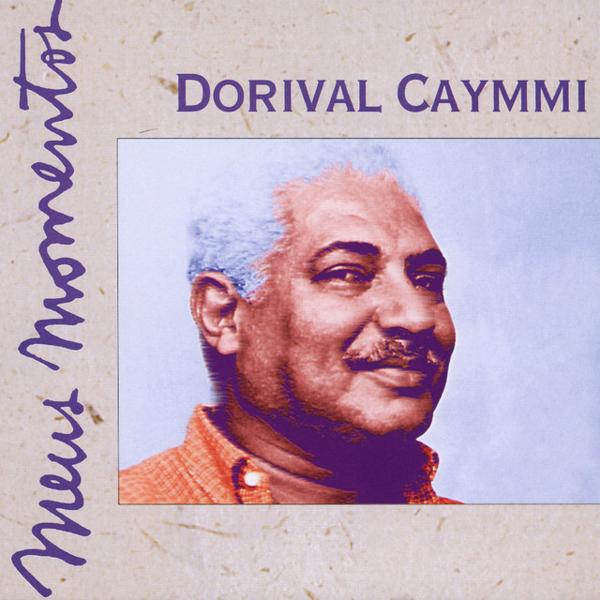 Альбом Meus Momentos: Dorival Caymmi исполнителя Dorival Caymmi