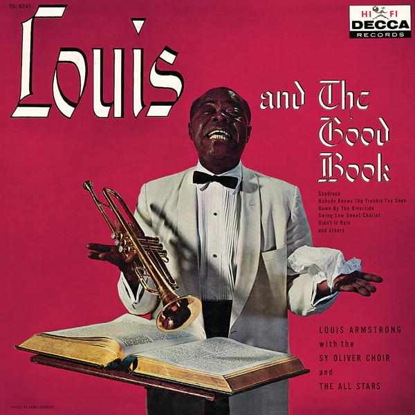 Louis Armstrong & the All Stars, Sy Oliver Choir - Nobody Knows The Trouble I've Seen