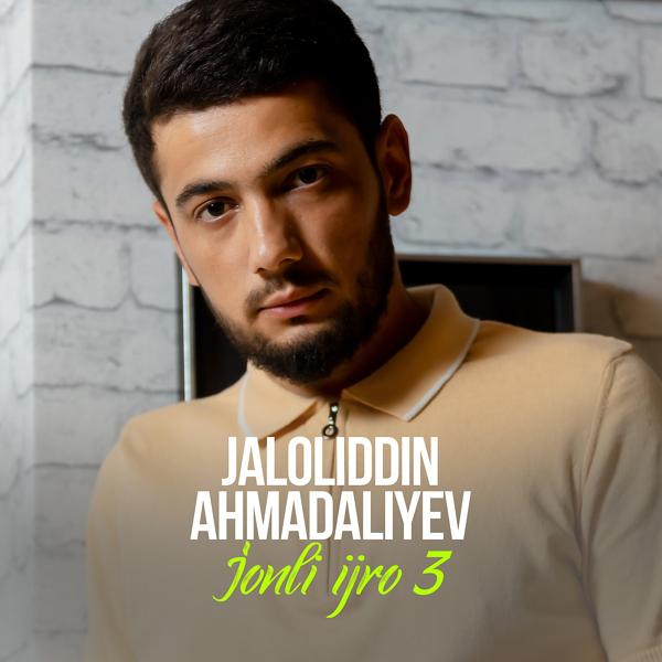 Альбом Jlnli ijro 3 исполнителя Jaloliddin Ahmadaliyev