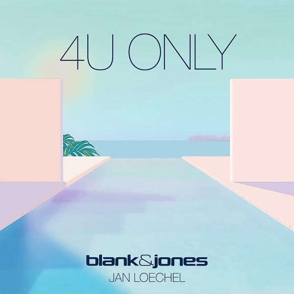 Blank & Jones, Jan Loechel - 4U Only