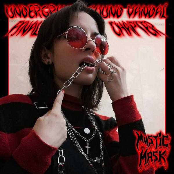 Альбом Underground Sound Vandal III: Final Chapter исполнителя MYSTIC MASK