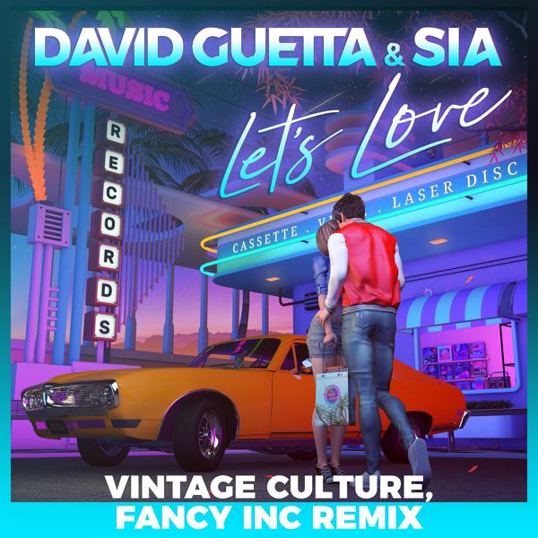 David Guetta, Sia - Let's Love (feat. Sia) [Vintage Culture, Fancy Inc Remix]