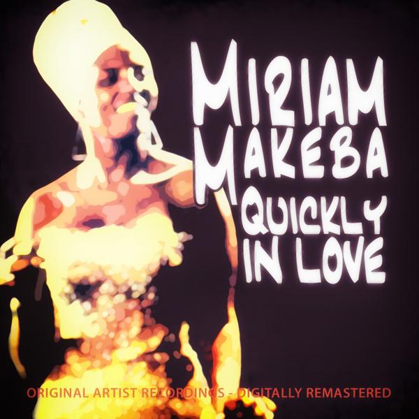 Альбом Quickly in Love исполнителя Miriam Makeba