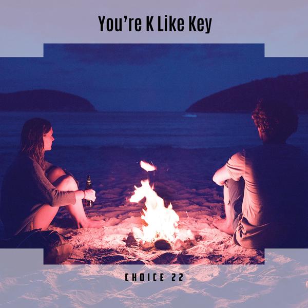 Альбом You're K Like Key Choice 22 исполнителя Various Artists