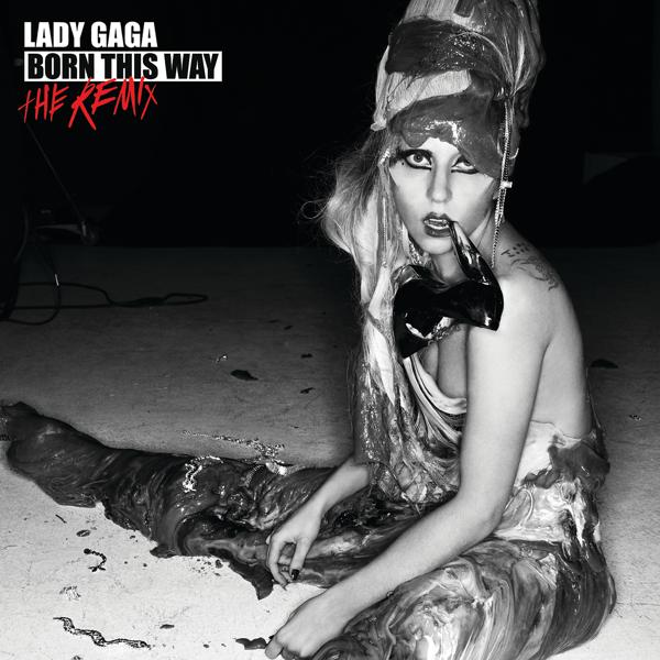 Альбом Born This Way - The Remix исполнителя Lady Gaga