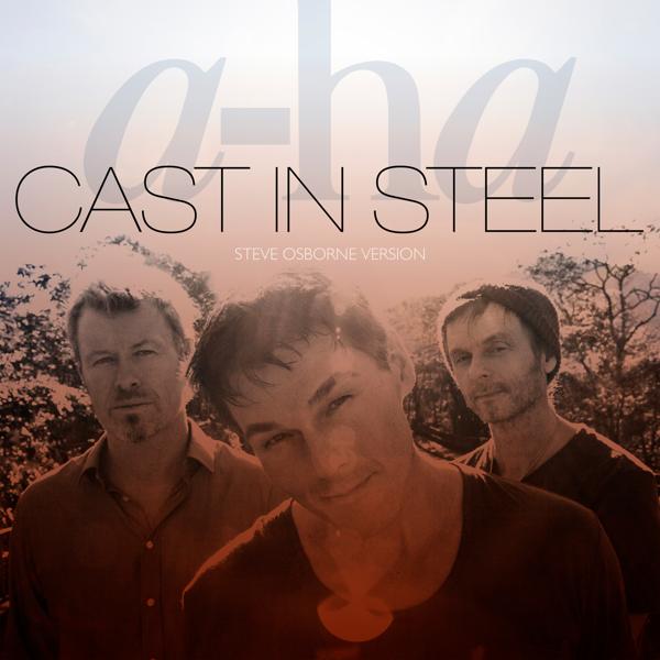 a-ha - Cast In Steel (Steve Osborne Version)