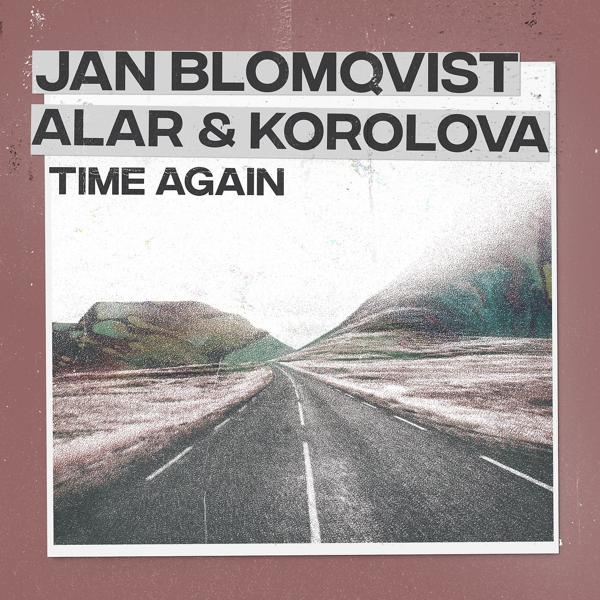 Jan Blomqvist, Alar, Korolova - Time Again