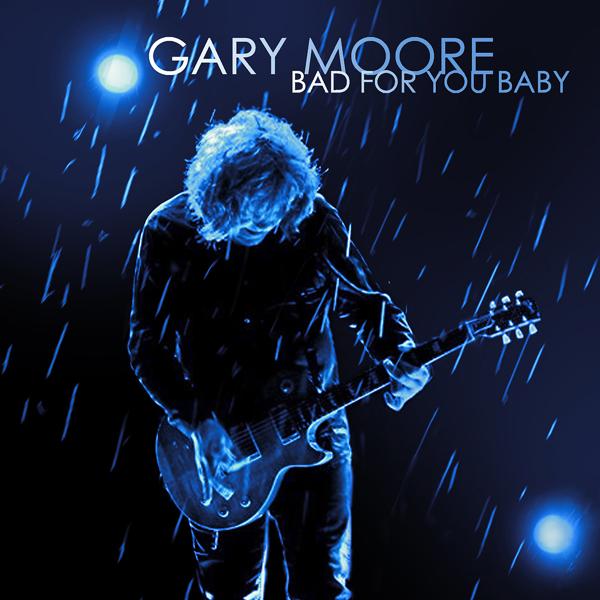 Альбом Bad For You Baby исполнителя Gary Moore