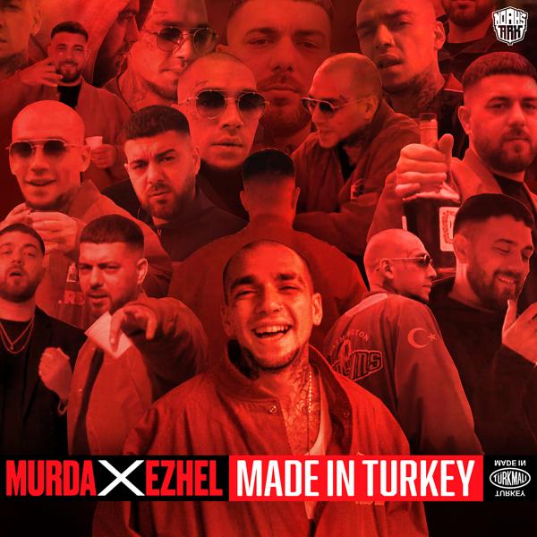 Murda, Ezhel - Made In Turkey