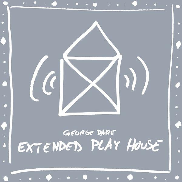 Альбом Extended Play House исполнителя George Dare