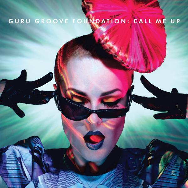 Альбом Call Me Up исполнителя Guru Groove Foundation