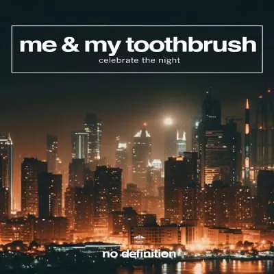 Me & My Toothbrush все песни в mp3