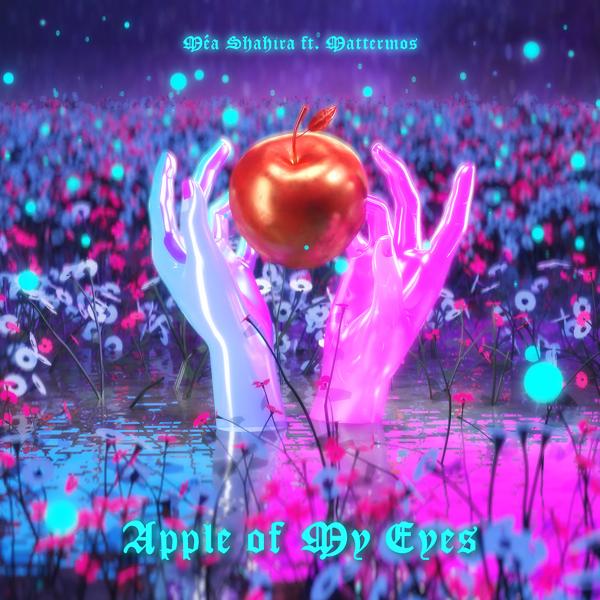 Mea Shahira, Matter Mos - Apple of My Eyes