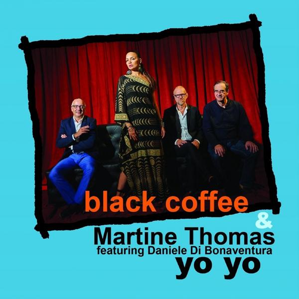 Black Coffee, Martine Thomas, Black Coffee, Martine Thomas, Daniele Di Bonaventura - You are so beautiful