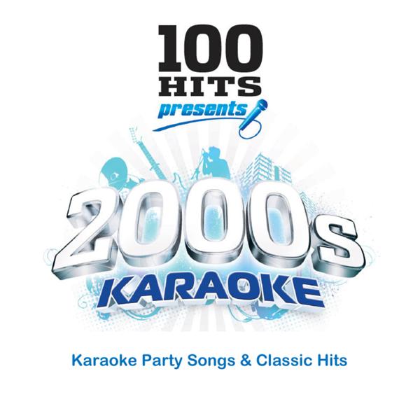 Альбом 100 Hits Karaoke 2000's - Karaoke Party Songs & Classic Hits исполнителя Karaoke Players