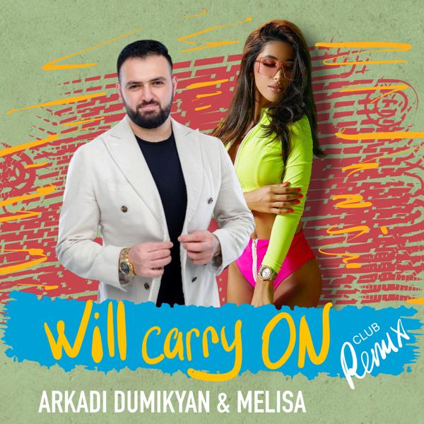 Аркадий Думикян, Melisa - Will Carry On (Club Remix)