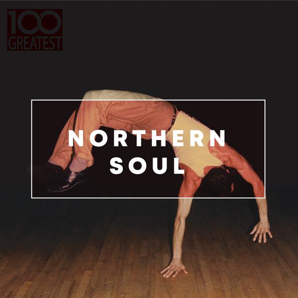Альбом 100 Greatest Northern Soul исполнителя Various Artists