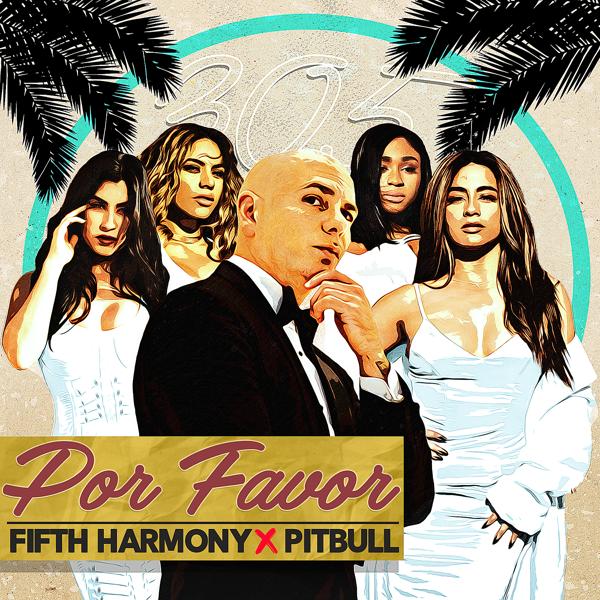 Fifth Harmony, Pitbull - Por Favor (Spanglish Version)